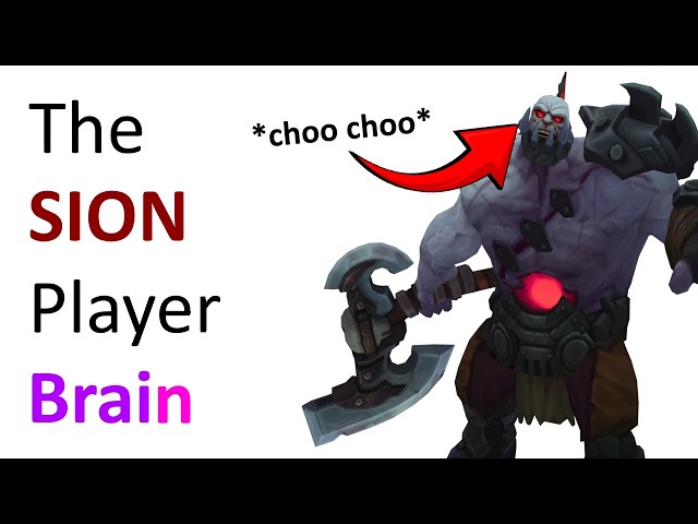 The Psychology Of EVERY Sion Player... | A LoL Brain Study