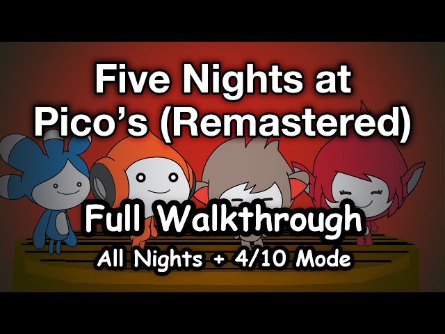 Five Nights at Pico's (2014~2018) • Full Walkthrough + 4/10 Mode