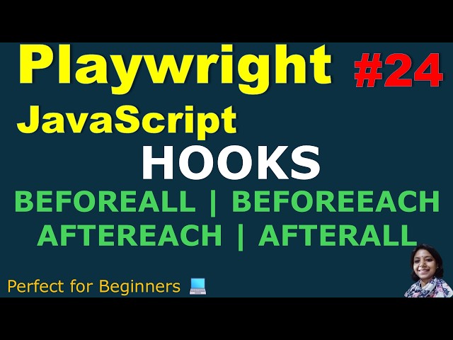 Playwright with JavaScript #24 | Hooks | BeforeAll | BeforeEach | AfterEach | AfterAll