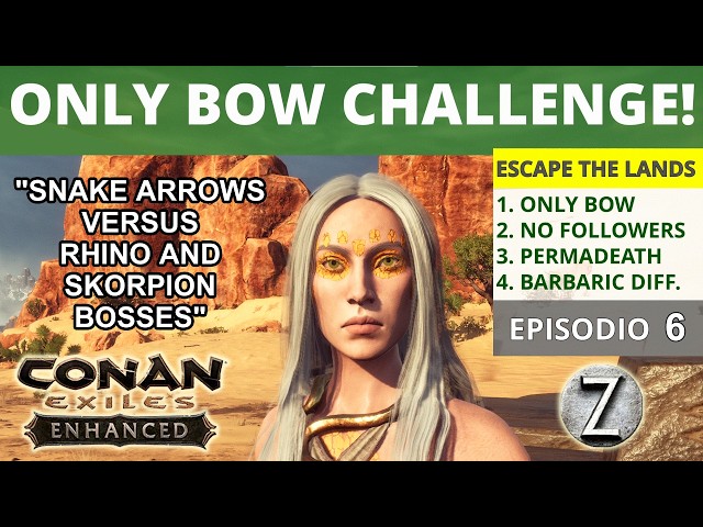 CONAN EXILES ONLY BOW CHALLENGE 05 - SNAKE ARROWS - PERMADEATH-BARBARIC-ONLY BOW-NO THRALLS