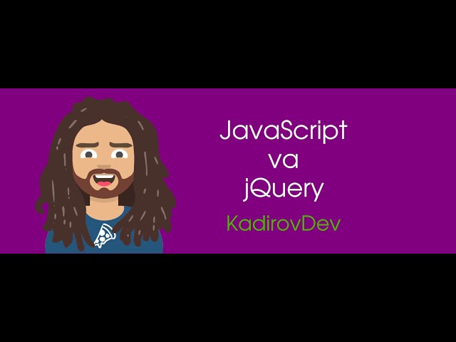 #6 - JavaScript va jQuery. Veb-dasturlash kursi