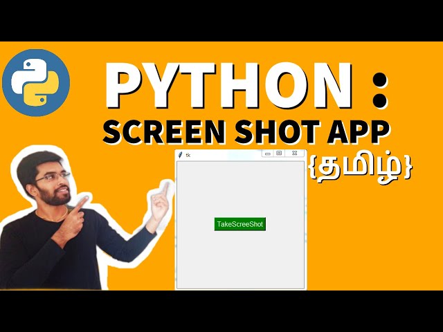 Python : Screen Shot App {தமிழ்} #python #pythonprogramming #pythocoding