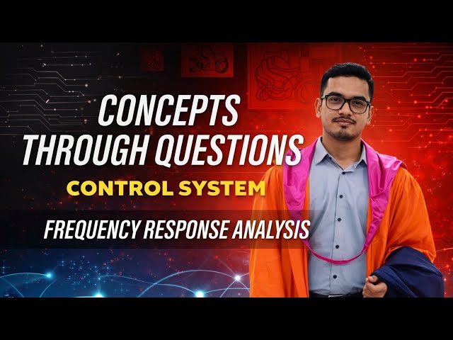 Stop Memorizing! Understand Frequency Response with PYQs 🔥 (GATE)