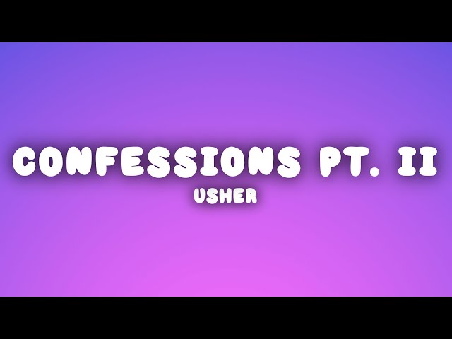 Usher - Confessions, Pt. II (Lyrics)