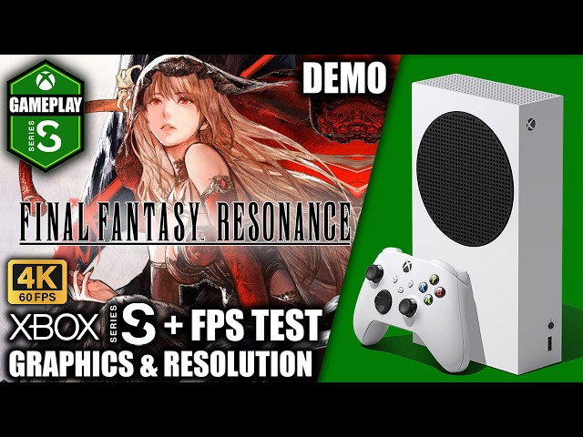 Final Fantasy Resonance: Demo - Xbox Series S Gameplay + FPS Test