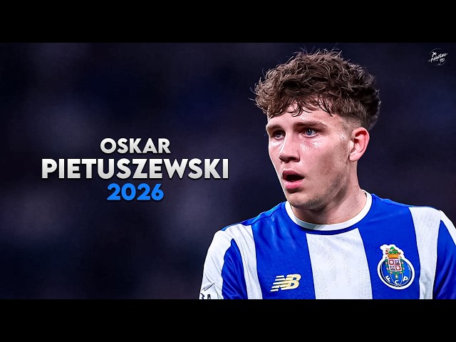 Oskar Pietuszewski 2026 - Crazy Skills, Assists & Goals - Porto Talent | HD