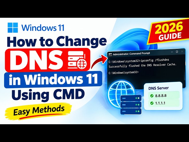 How to Change DNS in Windows 11 Using CMD (2026 Guide)