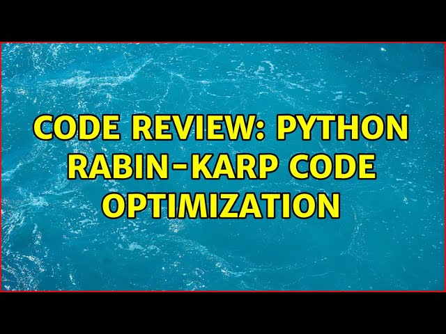 Code Review: Python Rabin-Karp Code Optimization