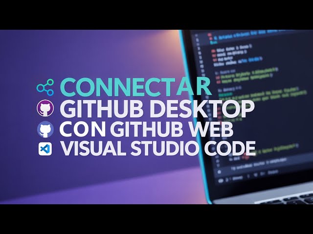 Cómo conectar GitHub Desktop y GitHub Web y hacer Commit y Push paso a paso /VisualStudioCode 2025