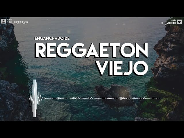 ENGANCHADO DE REGGAETON VIEJO - ( MIX - TOMI DJ )