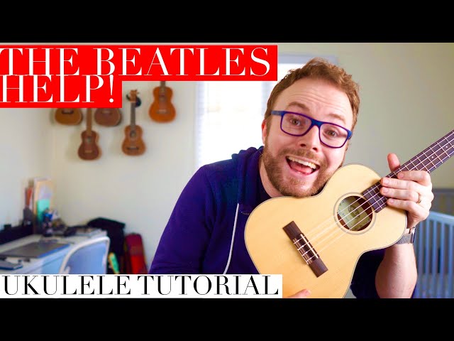 Help! - The Beatles  (UKULELE TUTORIAL)