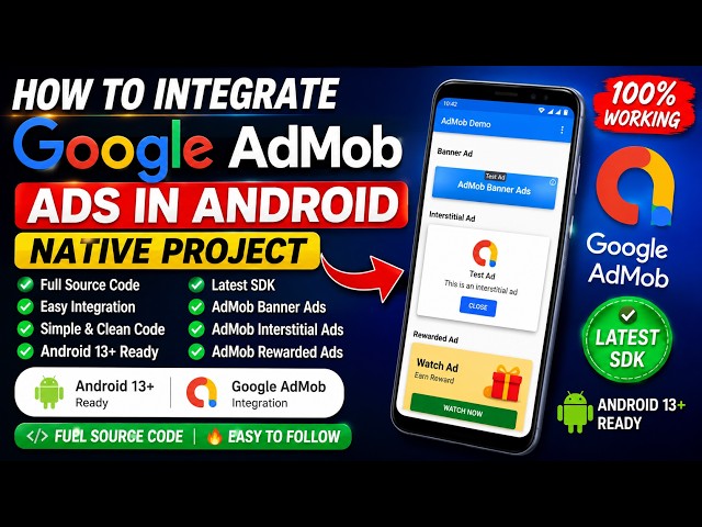 How to Integrate Google AdMob Ads in Android Native | Android 37 Ready | Full Source Code