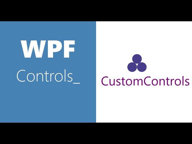 WPF Controls | 32-CustomControls | Part 2 | Building your own custom control