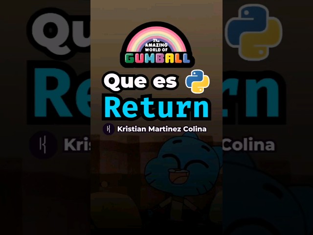 Que es Return en Python explicado con El increible mundo de gumball #python