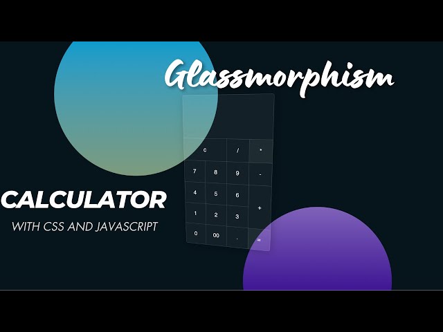 How To Make Calculator with javascript | Glassmorphism | CSS Glassmorphism Effect | CSS & Javascript