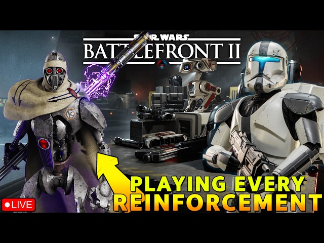 🔴 LIVE - PLAYING EVERY REINFORCEMENT in Star Wars Battlefront 2 - KYBER | Part 5 | THE GRAY JEDI