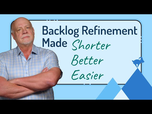How to Run Effective Backlog Refinement Meetings in Far Less Time
