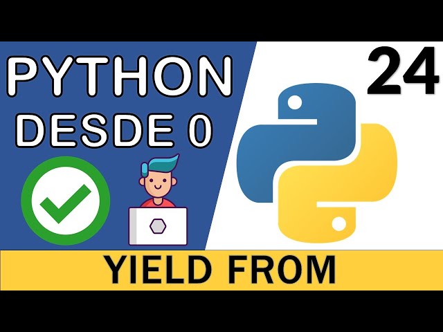 Generadores en Python ( Cláusula yield from ) | Curso Python 3 🐍 # 24