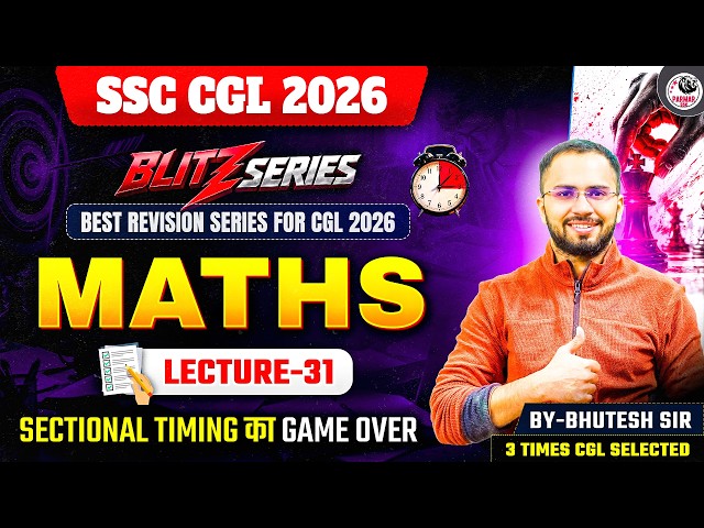 SSC CGL 2026 | BLITZ SERIES | MATHS MOCK TEST - 31 | BY BHUTESH SIR | PARMAR SSC
