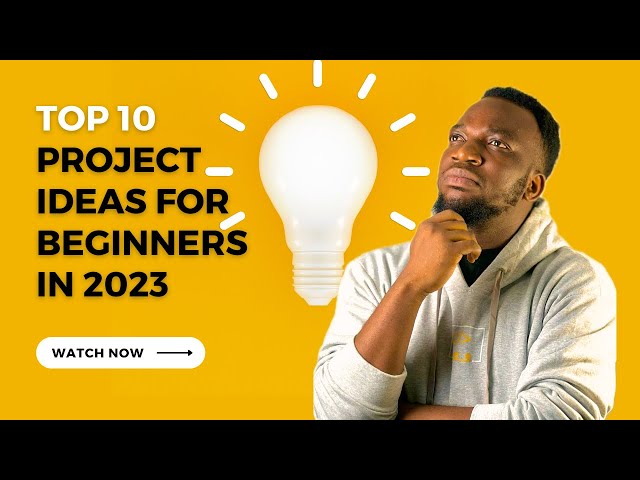 Top 10 project ideas for beginners in 2023 | Software Engineers