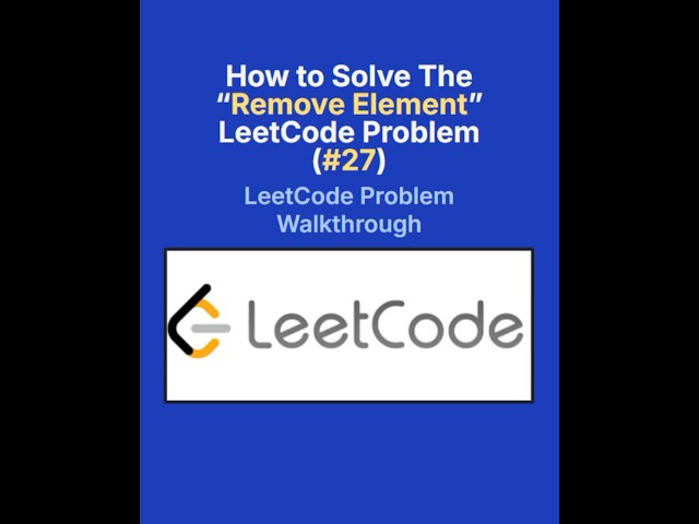 LeetCode 27 Remove Element Solution in Python | Easy Interview Problem Tutorial