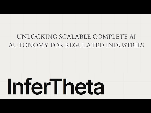 InferTheta - Unlocking scalable complete AI autonomy for regulated industries