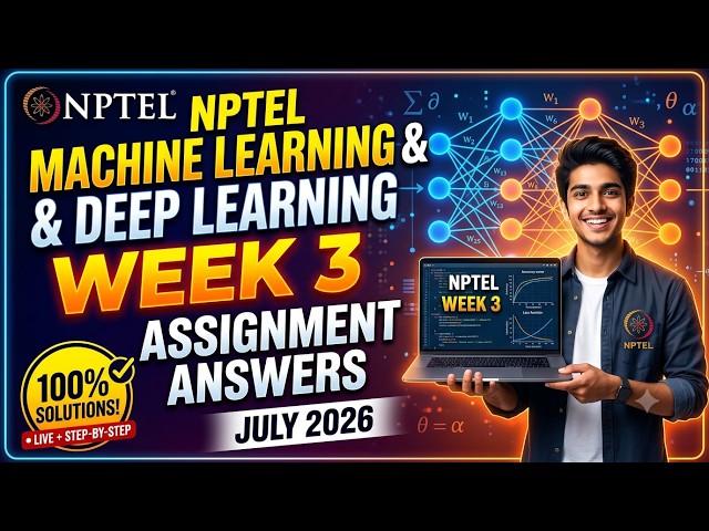 NPTEL Machine Learning & Deep Learning Week 3 Assignment Answers | July 2026 | NPTEL ML & DL