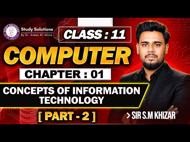 11th COMPUTER SCIENCE | CHAP 01 | CONCEPT OF INFORMATION TECHNOLOGY LIVE STUDY SOLUTIONS BY DR AREEZ