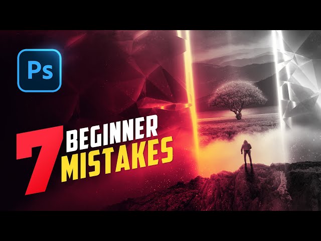 7 Beginner Photo Manipulation Mistakes (and How to Fix them) in Photoshop!