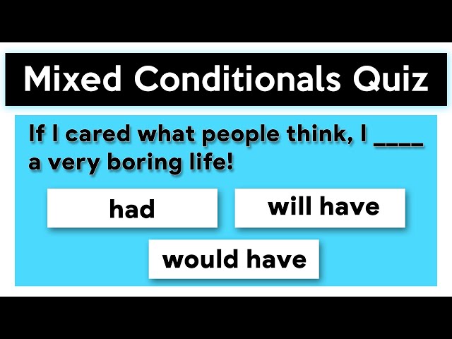 Mixed Conditionals Quiz | Grammar Quiz