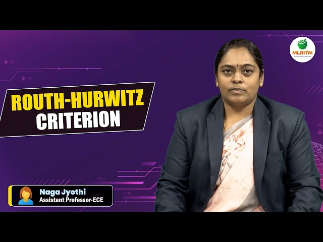 ROUTH-HURWITZ CRITERION | BY MRS. NAGA JYOTHI || MLRITM