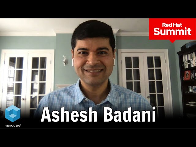 Ashesh Badani, Red Hat | Red Hat Summit 2020