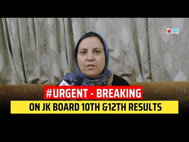 #URGENT - Breaking on JK Board 10th &12th Results | JK News Today