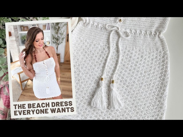 ¡Teje conmigo un precioso vestido de playa! Tutorial del patrón completo