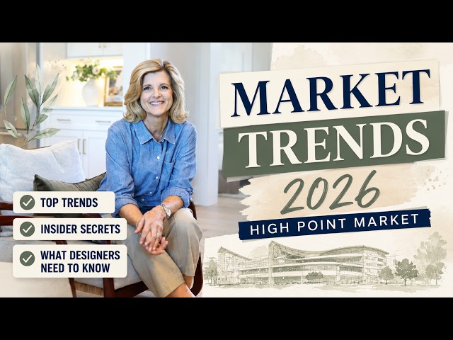 “High Point Market 2026: Trends, Secrets & What Every Interior Designer Needs to Know”