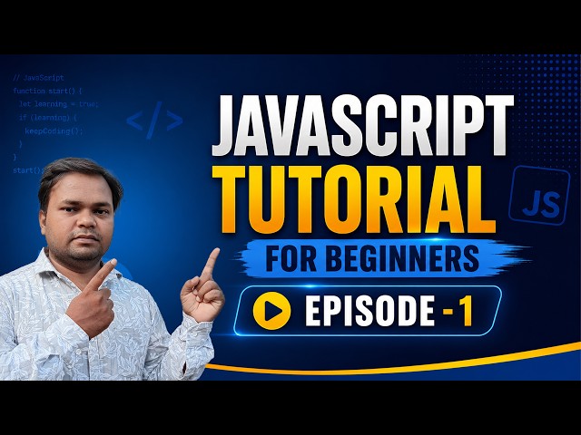 Ep - 1 - JavaScript Tutorial for Beginners | What is JavaScript?