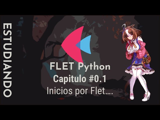 Estudiando Flet Python......