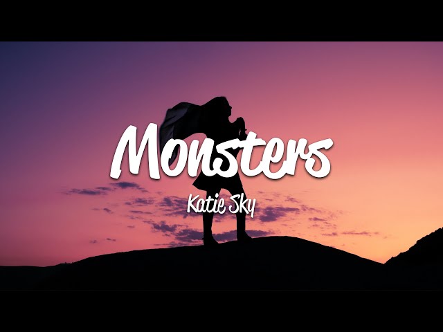Katie Sky - Monsters (Lyrics)
