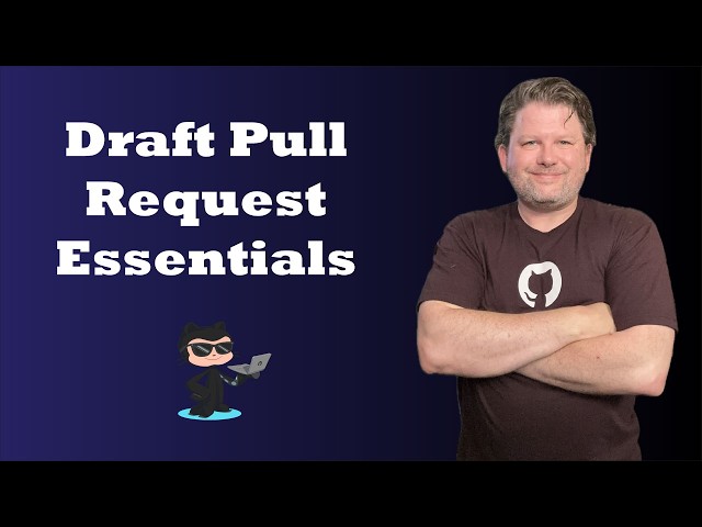 GitHub Draft Pull Request Essentials