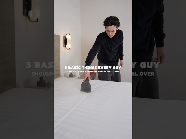 5 basic things I’ve learned every guy should clean before having a girl over.