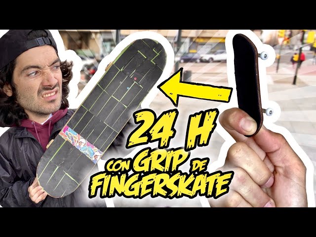 24 HORAS con GRIP de FINGERSKATE y sale MUY MAL !! 💥
