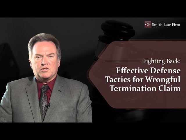 Effective Defense Tactics for Wrongful Termination Claims