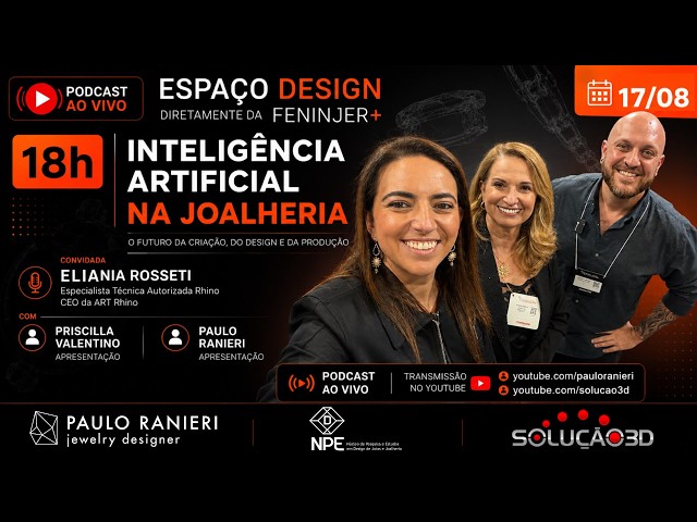 Utilização da Inteligência Artificial no Design de Joias - Eliania Rosseti - Direto da Feninjer 2026