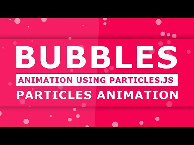 Bubbles Animation Using Particles.js - How to use particles.js - background particles animation
