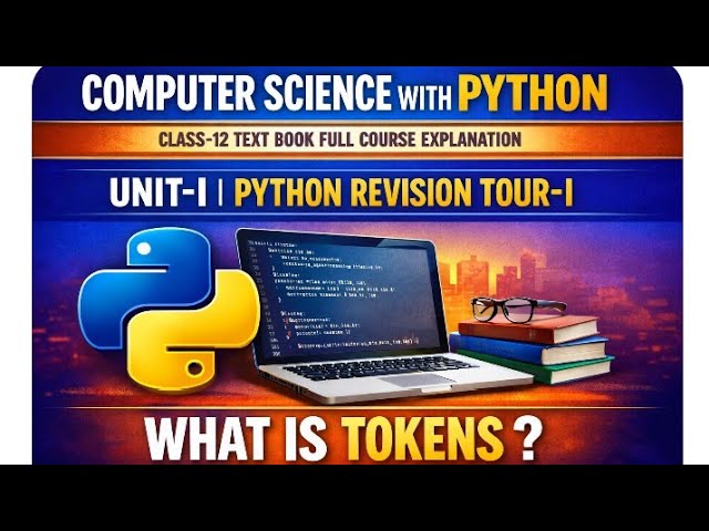What is Tokens|Computer Science With Python |Class-12(@EnhanceCodeLearning 