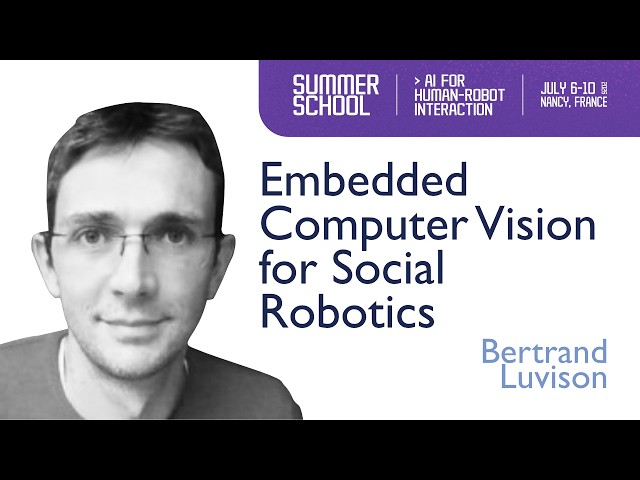 Embedded Computer Vision for Social Robotics - Bertrand Luvison