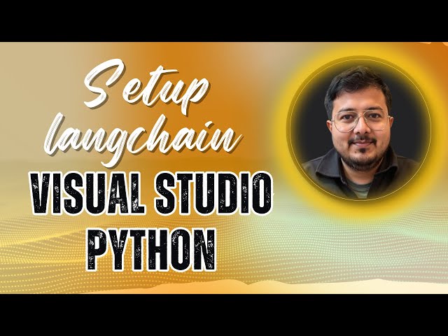 Setup langchain Visual Studio Python