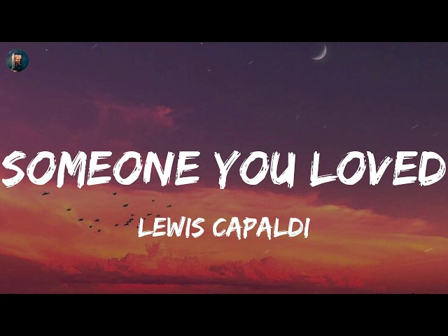 Someone You Loved - Lewis Capaldi (Lyrics) Adele, Adele