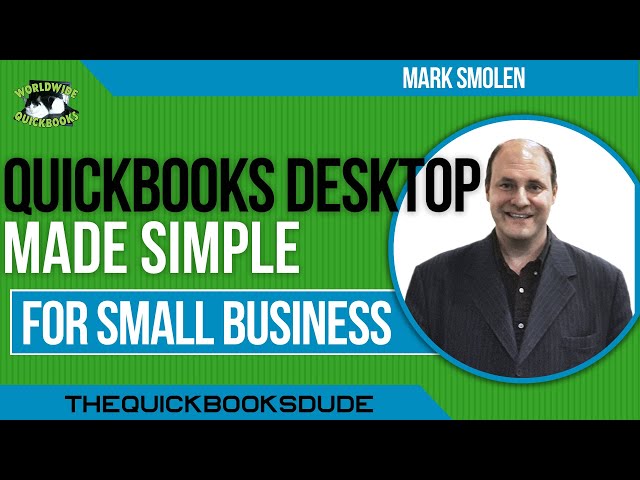 QuickBooks Desktop Made Easy For Small Business