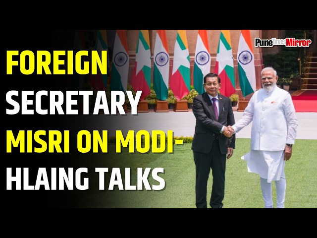 Vikram Misri Details Modi-Hlaing Meet on Defence, AI, and Space Tech Cooperation
